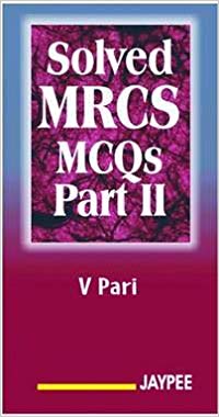 Solved MRCS MCQS - Part - 2 Paperback – 2004 by V. Pari (Author)